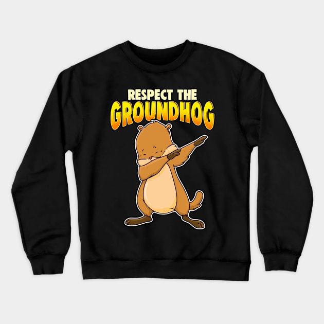 Respect The Groundhog Day Crewneck Sweatshirt by E